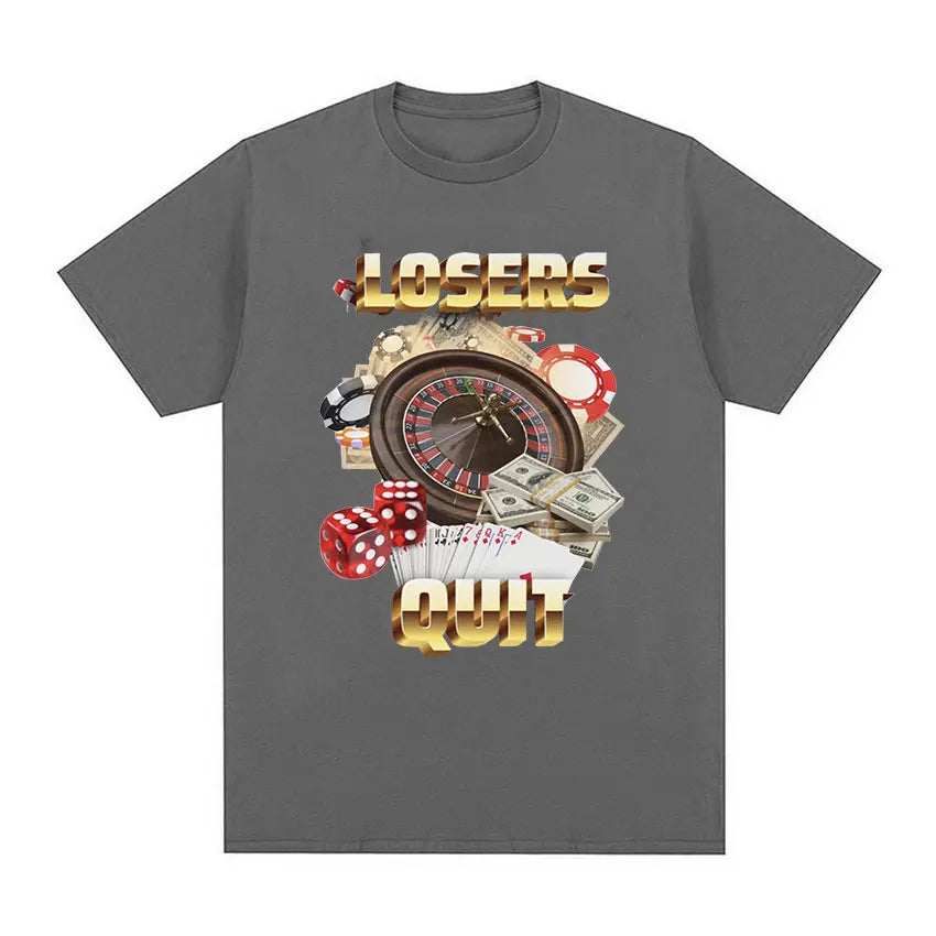 "Losers Quit" T-Shirt