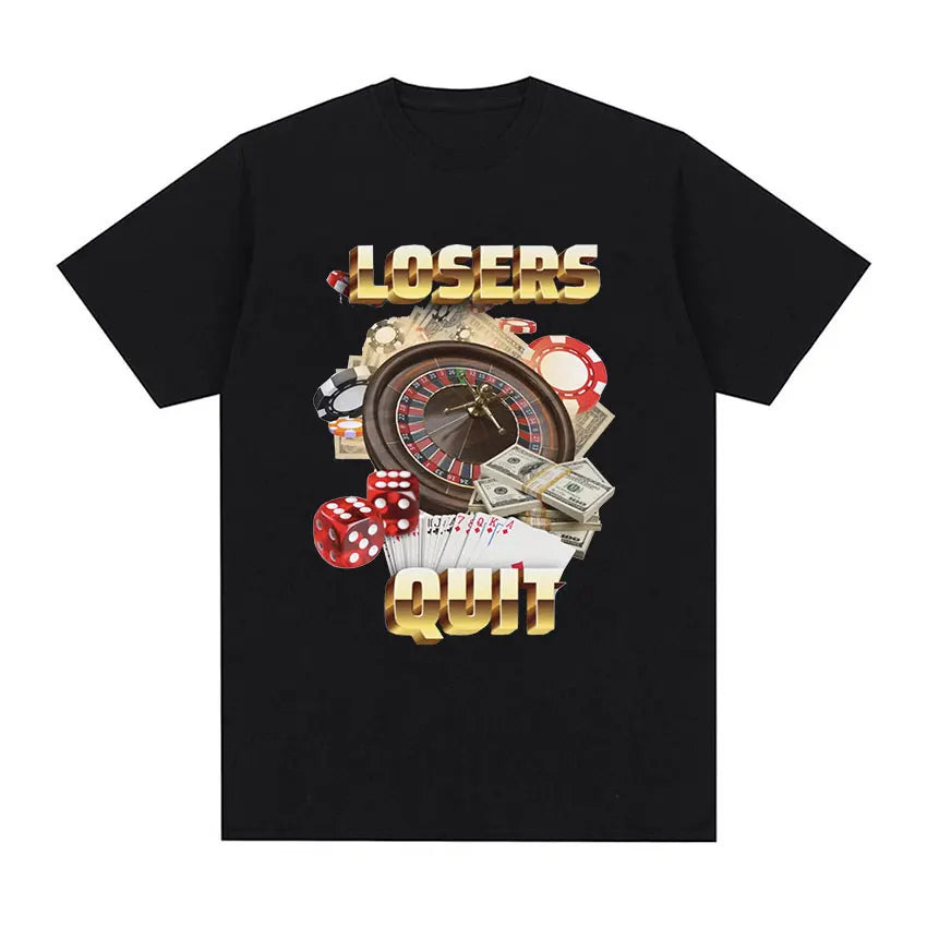 "Losers Quit" T-Shirt